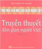 Khám phá tinh hoa văn học dân gian người Việt - Truyền thuyết dân gian người Việt (Quyển 3): Phần 1