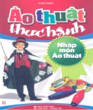 Luyện tập ảo thuật thực hành - Nhập môn ảo thuật: Phần 1