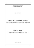 Luận án Tiến sĩ Ngôn ngữ và Văn hóa Việt Nam: Ảnh hưởng của văn học dân gian trong văn xuôi và thơ ca Tày hiện đại