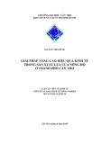 Luận án Tiến sĩ Kinh tế: Giải pháp nâng cao hiệu quả kinh tế trong sản xuất lúa cho nông hộ ở TP. Cần Thơ