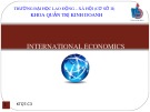 Bài giảng Kinh tế quốc tế: Chương 4 - ThS. Nguyễn Thị Thanh Ngân