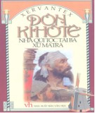 Tiểu thuyết - Đôn Kihôtê - Nhà quý tộc tài ba xứ Mantra (Tập 1): Phần 1