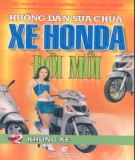 Hướng dẫn kỹ thuật sửa chữa xe Honda đời mới - Tập 2: Khung xe