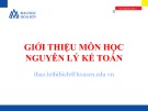 Bài giảng Nguyên lý kế toán: Giới thiệu môn học - Lê Thị Bích Thảo