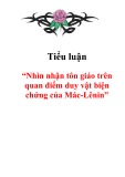 Tiểu luận: Nhìn nhận tôn giáo trên quan điểm duy vật biện chứng của Mác-Lênin