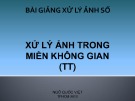 Bài giảng Xử lý ảnh số: Chương 4 - TS. Ngô Quốc Việt