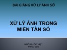 Bài giảng Xử lý ảnh số: Chương 5 - TS. Ngô Quốc Việt