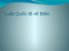 Bài giảng Luật Quốc tế về biển