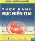 Thực hành kỹ năng đọc điện tim (Tái bản lần thứ nhất có bổ sung, sửa chữa): Phần 1