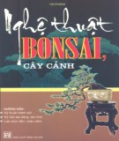 Giới thiệu về nghệ thuật bonsai, cây cảnh: Phần 1