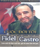 Một trăm giờ với Fidel Castro và cuộc đời tôi: Phần 1