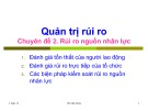 Bài giảng Quản trị rủi ro: Chuyên đề 2 - Đại học Công nghiệp TP.HCM