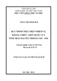 Tóm tắt Luận án Tiến sĩ: Quá trình thực hiện nhiệm vụ kháng chiến - kiến quốc của tỉnh Thái Nguyên thời kì 1945 - 1954