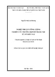 Tóm tắt Luận án Tiến sĩ Nghệ thuật: Nghệ thuật công cộng (Nghiên cứu trường hợp đô thị Hà Nội từ 1975 đến nay)