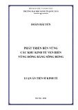 Luận án Tiến sĩ Kinh tế: Phát triển bền vững các khu kinh tế ven biển vùng đồng bằng sông Hồng