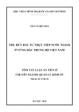 Tóm tắt Luận án Tiến sĩ chuyên ngành Quản lý kinh tế: Thu hút đầu tư trực tiếp nước ngoài ở vùng Bắc Trung Bộ Việt Nam