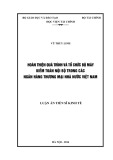 Luận án Tiến sĩ Kinh tế: Hoàn thiện quá trình và tổ chức bộ máy kiểm toán nội bộ trong các Ngân hàng thương mại Nhà nước Việt Nam