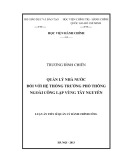 Luận án Tiến sĩ: Quản lý nhà nước đối với hệ thống trường phổ thông ngoài công lập vùng Tây Nguyên