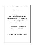 Tóm tắt Luận án Tiến sĩ Kinh tế: Hỗ trợ của nhà nước đối với nông dân Việt Nam sau gia nhập WTO