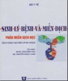 Kiến thức về sinh lý bệnh và miễn dịch (Phần Miễn dịch học): Phần 1