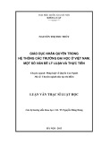 Luận văn Thạc sỹ Luật học: Giáo dục nhân quyền trong hệ thống các trường đại học ở Việt Nam - Một số vấn đề lý luận và thực tiễn