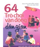 Khám phá 64 trò chơi vận động dân gian (Tập 2): Phần 1