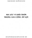 Kỹ thuật ma sát và bôi trơn trong gia công áp lực: Phần 2