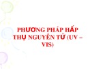 Bài giảng Phương pháp hấp thụ nguyên tử (UV – VIS)