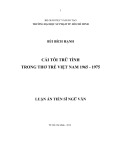 Luận án Tiến sĩ Ngữ văn: Cái tôi trữ tình trong thơ trẻ Việt Nam 1965 - 1975