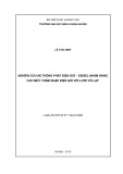 Luận án Tiến sĩ Kỹ thuật điện: Nghiên cứu hệ thống phát điện gió – diesel nhằm nâng cao mức thâm nhập điện gió với lưới cô lập