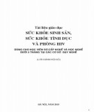 Tài liệu giáo dục Sức khỏe sinh sản, sức khỏe tình dục và phòng chống HIV (Tài liệu dùng cho học viên sơ cấp và học viên nghề dưới 3 tháng tại các cơ sở dạy nghề)