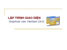 Bài giảng Lập trình hướng đối tượng 2: Lập trình giao diện - ĐH Kinh tế TP.HCM