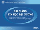 Bài giảng Tin học đại cương: Phần 5 - ThS. Thái Kim Phụng