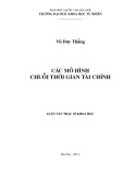 Luận văn Thạc sĩ Khoa học: Các mô hình chuỗi thời gian tài chính