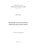 Luận văn Thạc sĩ Khoa học: Phương pháp ma trận chuyển cho môi trường phân lớp trực hướng