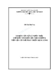 Luận văn Thạc sĩ Khoa học: Nghiên cứu xử lý nước thải chế biến tinh bột sắn theo hướng tiếp cận Cơ chế phát triển sạch (CDM)