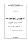 Luận văn Thạc sĩ Khoa học: Nghiên cứu phân vùng khí hậu khu vực Tây Nguyên