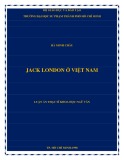Luận án Thạc sĩ Khoa học ngữ văn: Jack London ở Việt Nam