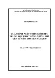 Luận văn Thạc sĩ Lịch sử: Quá trình phát triển giáo dục trung học phổ thông ở tỉnh Phú Yên từ năm 1989 đến năm 2010