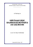 Luận văn Thạc sĩ Sinh học: Nghiên cứu đa dạng và phân bố họ na (Annonaceae Juss.1789) ở vườn quốc gia Lò Gò, Xa Mát, tỉnh Tây Ninh