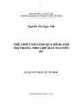 Luận văn Thạc sĩ Văn học: Thế giới tâm linh qua hình ảnh mộ trong thơ chữ Hán - Nguyễn Du