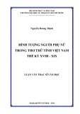 Luận văn Thạc sĩ Văn học: Hình tượng người phụ nữ trong thơ trữ tình Việt Nam thế kỷ XVIII - XIX