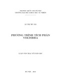 Luận văn Thạc sĩ Khoa học: Phương trình tích phân Volterra