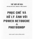 Phương pháp phục chế và xử lý ảnh với Power Retouche và Photoshop: Phần 1