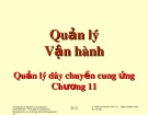 Bài giảng Quản lý vận hành - Chương 11: Quản lý dây chuyền cung ứng