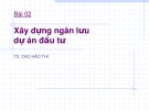 Bài giảng Lập và phân tích dự án: Bài 2 - TS. Cao Hào Thi