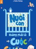 Cẩm nang nuôi dạy con - Nuôi con không phải cuộc chiến