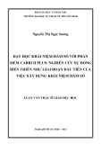 Luận văn Thạc sĩ Giáo dục học: Dạy học khái niệm hàm số với phần mềm Cabri II Plus - Nghiên cứu sự đồng biến thiên như giai đoạn đầu tiên của việc xây dựng khái niệm hàm số