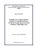 Luận văn Thạc sĩ Sinh học: Nghiên cứu chọn chủng Bacillus Thuringiensis từ rừng ngập mặn Cần Giờ có hoạt tính diệt sâu