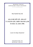 Luận văn Thạc sĩ Lịch sử: Quan hệ Liên Xô – Hoa Kỳ và nguồn gốc chiến tranh lạnh ở châu Âu (1945 - 1950)